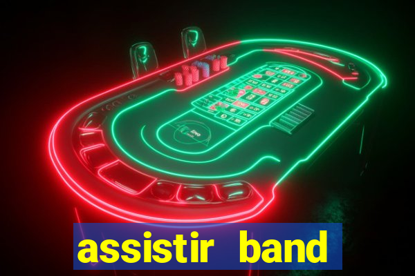 assistir band sports ao vivo gratis